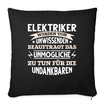Elektriker lustiger Spruch Handwerker Elektrizität - Sofakissenbezug 45 x 45 cm - Schwarz - Vorne