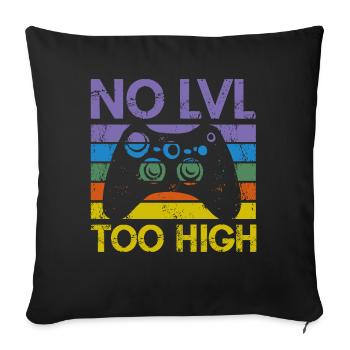 Trendiges Gamer Shirt – "NO LVL TOO HIGH" - Sofakissenbezug 45 x 45 cm - Schwarz - Vorne