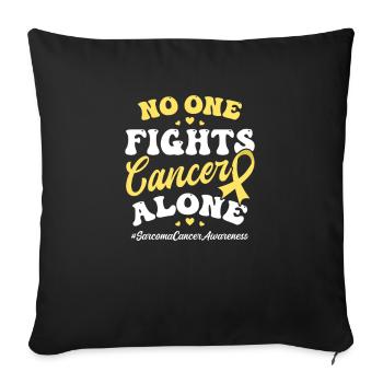 Sarcoma Cancer No One Fights Cancer Alone - Sofa pillowcase 17,3'' x 17,3'' (45 x 45 cm) - black - Front