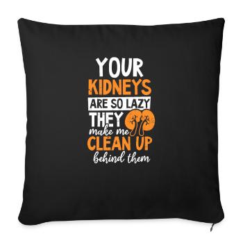Dialysis Tech Your Kidneys So Lazy I Clean Up - Sofa pillowcase 17,3'' x 17,3'' (45 x 45 cm) - black - Front