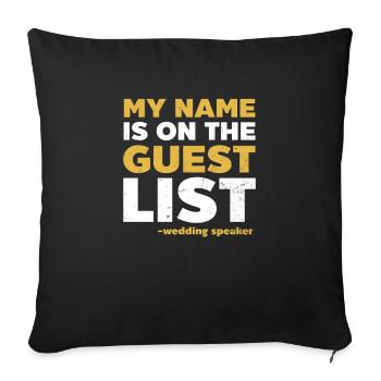 Speaker Name Is On Guest List - Sofa pillowcase 17,3'' x 17,3'' (45 x 45 cm) - black - Front