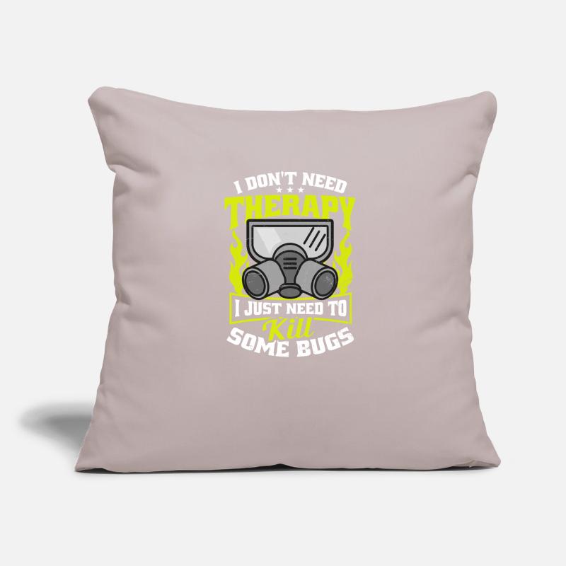 Bug Exterminator Just Need To Kill Some Bugs Sofa pillowcase 17,3'' x 17,3'' (45 x 45 cm)