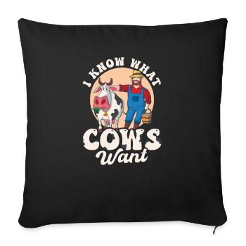 Cow Whisperer I Know What Cows Want - Sofa pillowcase 17,3'' x 17,3'' (45 x 45 cm) - black - Front