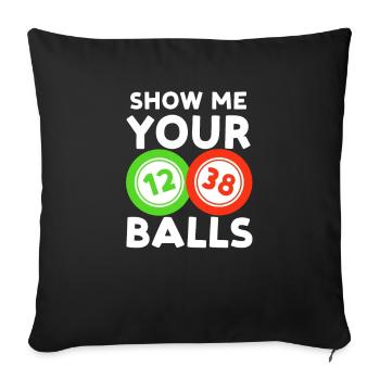 Bingo Queen Zeig mir deine Bälle - Sofakissenbezug 45 x 45 cm - Schwarz - Vorne