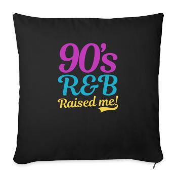 I Love The 90s 90s R&B Raised Me - Sofa pillowcase 17,3'' x 17,3'' (45 x 45 cm) - black - Front