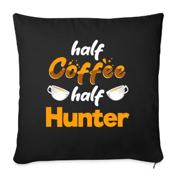 Half Coffee Half Hunter Funny Hunting Humor - Sofa pillowcase 17,3'' x 17,3'' (45 x 45 cm) - black - Front