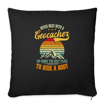 Geocaching Know Best Place To Hide Body - Sofa pillowcase 17,3'' x 17,3'' (45 x 45 cm) - black - Front