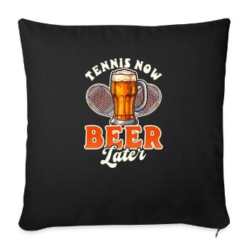 Tennis Player Tennis Now Beer Later - Sofa pillowcase 17,3'' x 17,3'' (45 x 45 cm) - black - Front