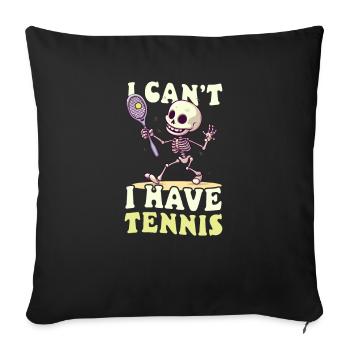Tennis Player I Can't Have Tennis - Sofa pillowcase 17,3'' x 17,3'' (45 x 45 cm) - black - Front