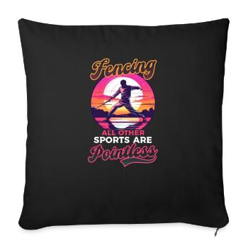 Fechten Fechten Andere Sportarten Sinnlos - Sofakissenbezug 45 x 45 cm - Schwarz - Vorne