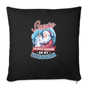 Weihnachten Einhorn Weihnachtsmann wartet immer noch auf Einhorn - Sofakissenbezug 45 x 45 cm - Schwarz - Vorne