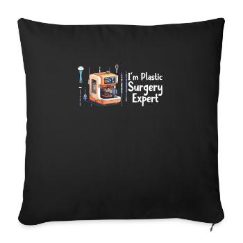 Impression 3D Je suis expert en chirurgie plastique - Housse de coussin décorative 45 x 45 cm - noir - Devant