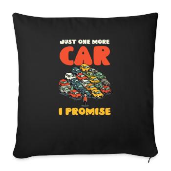 Car Enthusiast Just One More Car Promise - Sofa pillowcase 17,3'' x 17,3'' (45 x 45 cm) - black - Front