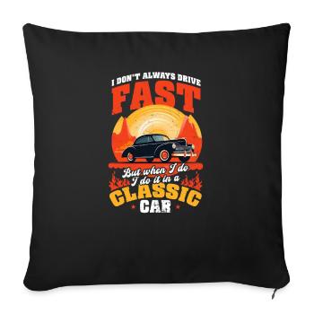 Car Enthusiast Drive Fast In Classic Car - Sofa pillowcase 17,3'' x 17,3'' (45 x 45 cm) - black - Front