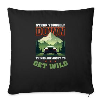 Car Enthusiast Strap Yourself Down Get Wild - Sofa pillowcase 17,3'' x 17,3'' (45 x 45 cm) - black - Front