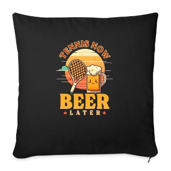 Tennis Player Tennis Now Beer Later - Sofa pillowcase 17,3'' x 17,3'' (45 x 45 cm) - black - Front