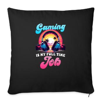 Je suis un joueur de jeux vidéo Le jeu est mon travail à plein temps - Housse de coussin décorative 45 x 45 cm - noir - Devant