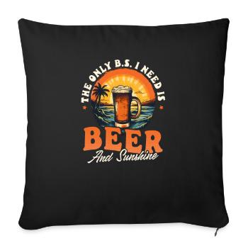 Summer Vacation BS I Need Beer And Sunshine - Sofa pillowcase 17,3'' x 17,3'' (45 x 45 cm) - black - Front