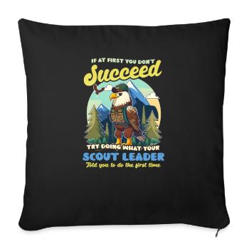 Pfadfinder sind nicht erfolgreich: Tun Sie, was der Leiter gesagt hat - Sofakissenbezug 45 x 45 cm - Schwarz - Vorne