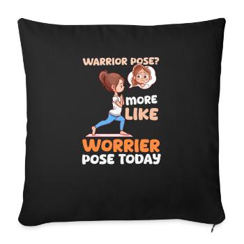 Yoga Instructor More Like Worrier Pose Today - Sofa pillowcase 17,3'' x 17,3'' (45 x 45 cm) - black - Front