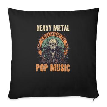 Rock Music Heavy Metal Apology For Pop Music - Sofa pillowcase 17,3'' x 17,3'' (45 x 45 cm) - black - Front