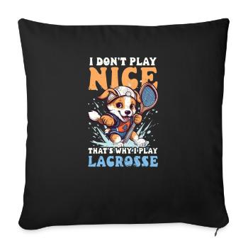 Lacrosse-Trainer spielt nicht nett Warum ich Hund spiele - Sofakissenbezug 45 x 45 cm - Schwarz - Vorne