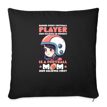 Fußball-Mama glaubt an sich selbst Mama glaubte zuerst - Sofakissenbezug 45 x 45 cm - Schwarz - Vorne