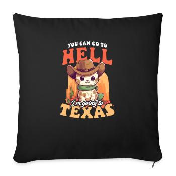Amoureux du Texas, tu peux aller en enfer, je vais au Texas - Housse de coussin décorative 45 x 45 cm - noir - Devant