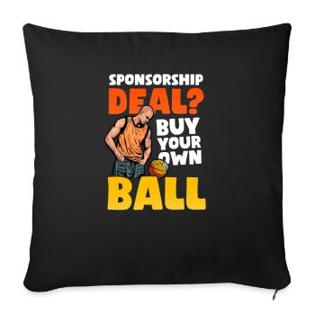 Street Basketball Deal: Buy Your Own Ball - Sofa pillowcase 17,3'' x 17,3'' (45 x 45 cm) - black - Front