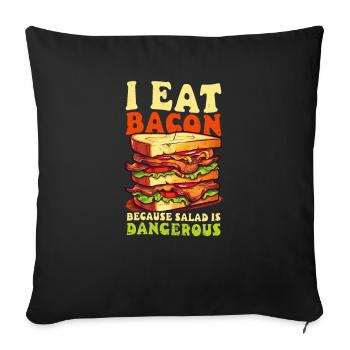 Bacon Eat Bacon Salad Is Danger - Sofa pillowcase 17,3'' x 17,3'' (45 x 45 cm) - black - Front