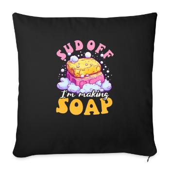 Soap Making Sud Off I'm Making Soap - Sofa pillowcase 17,3'' x 17,3'' (45 x 45 cm) - black - Front