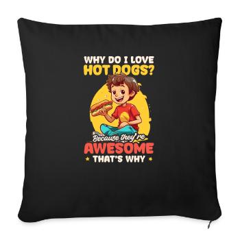 Les hot-dogs parce qu’ils sont géniaux - Housse de coussin décorative 45 x 45 cm - noir - Devant