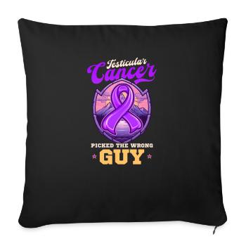 Testicular Cancer Awareness Picked Wrong Guy - Sofa pillowcase 17,3'' x 17,3'' (45 x 45 cm) - black - Front