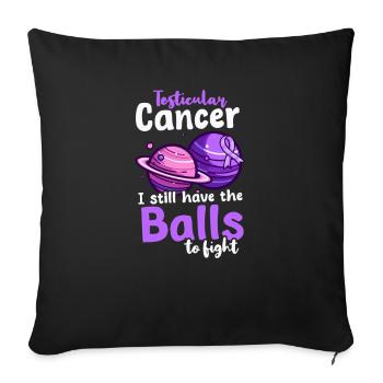 Testicular Cancer Awareness Still Balls To Fight - Sofa pillowcase 17,3'' x 17,3'' (45 x 45 cm) - black - Front