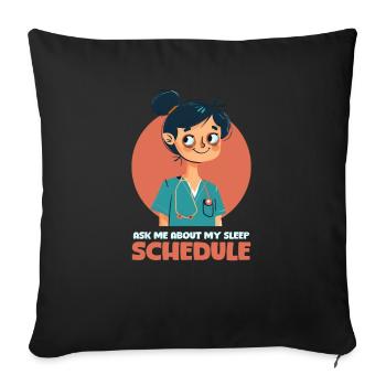 Nurse Mom Ask Me About My Sleep Schedule - Sofa pillowcase 17,3'' x 17,3'' (45 x 45 cm) - black - Front