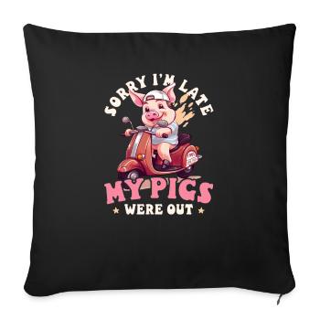 Pig Farmer Sorry Late Pigs Were Out - Sofa pillowcase 17,3'' x 17,3'' (45 x 45 cm) - black - Front