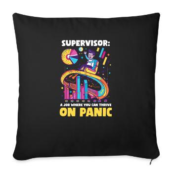 Superviseur Un travail où l’on peut s’épanouir dans la panique - Housse de coussin décorative 45 x 45 cm - noir - Devant