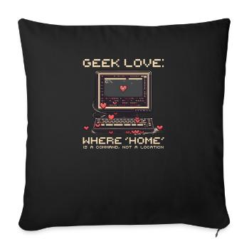 Geek Love Home est une commande et non un emplacement - Housse de coussin décorative 45 x 45 cm - noir - Devant