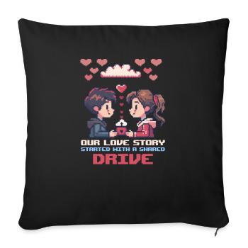 Geek-Liebe Unsere Liebesgeschichte begann mit einem geteilten Dri - Sofakissenbezug 45 x 45 cm - Schwarz - Vorne