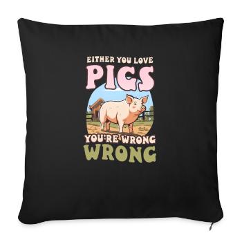 Pig Farmer Love Pigs Wrong Wrong - Sofa pillowcase 17,3'' x 17,3'' (45 x 45 cm) - black - Front
