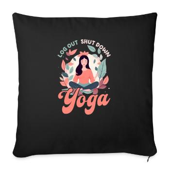 Drôle d’amateur de yoga Se déconnecter Arrêter le yoga - Housse de coussin décorative 45 x 45 cm - noir - Devant
