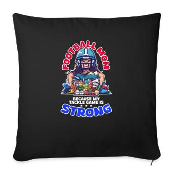 Football Mom Because My Tackle Game is Strong - Sofa pillowcase 17,3'' x 17,3'' (45 x 45 cm) - black - Front