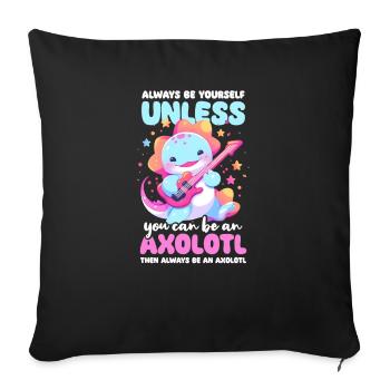 Axolotl immer Axolotl sein - Sofakissenbezug 45 x 45 cm - Schwarz - Vorne