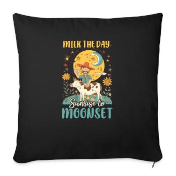 Dairy Farmer Milk the Day: Sunrise to Mooonset - Sofa pillowcase 17,3'' x 17,3'' (45 x 45 cm) - black - Front