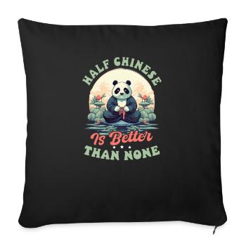 Chinese Half Chinese Better Than None - Sofa pillowcase 17,3'' x 17,3'' (45 x 45 cm) - black - Front
