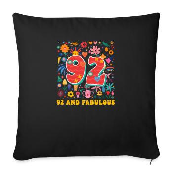 92. Geburtstag 92 und fabelhaft - Sofakissenbezug 45 x 45 cm - Schwarz - Vorne