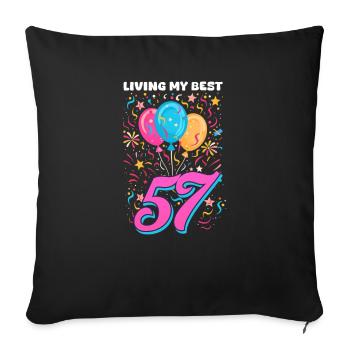 57th Birthday Living My Best 57 - Sofa pillowcase 17,3'' x 17,3'' (45 x 45 cm) - black - Front