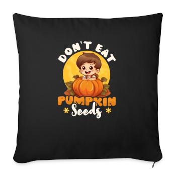 Pregnancy Announcement Don't Eat Pumpkin Seeds - Sofa pillowcase 17,3'' x 17,3'' (45 x 45 cm) - black - Front