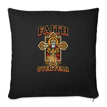 Orthodox Faith Over Fear - Sofa pillowcase 17,3'' x 17,3'' (45 x 45 cm) - black - Front