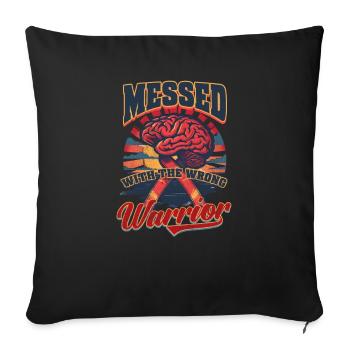 Brain Aneurysm Survivor Messed With Wrong - Sofa pillowcase 17,3'' x 17,3'' (45 x 45 cm) - black - Front